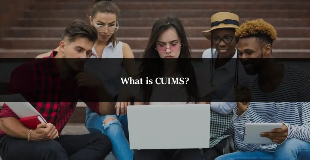 What is CUIMS