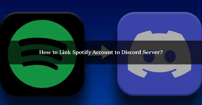 How to Link Spotify Account to Discord Server