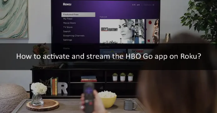 How to activate and stream the HBO Go app on Roku