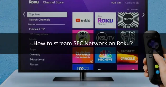 How to stream SEC Network on Roku