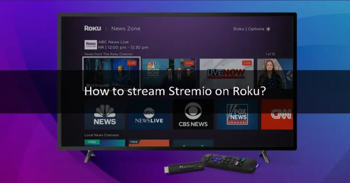 How to stream Stremio on Roku