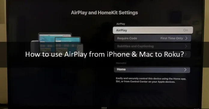 How to use AirPlay from iPhone & Mac to Roku?