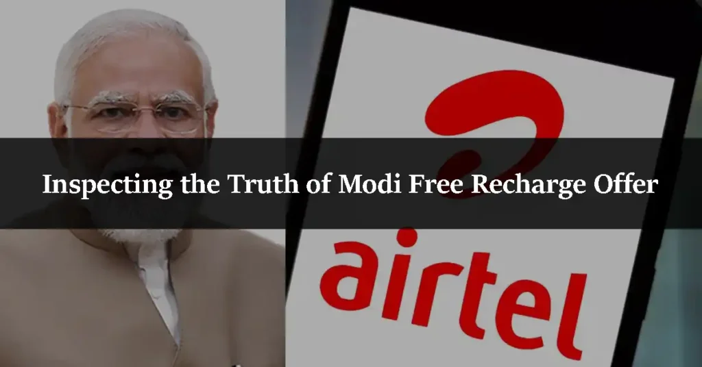 Inspecting the Truth of Modi Free Recharge Offer