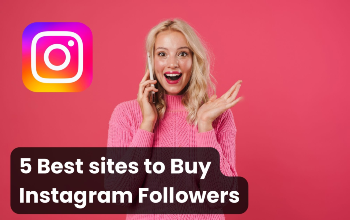 5 Best Sites to Buy Instagram Followers
